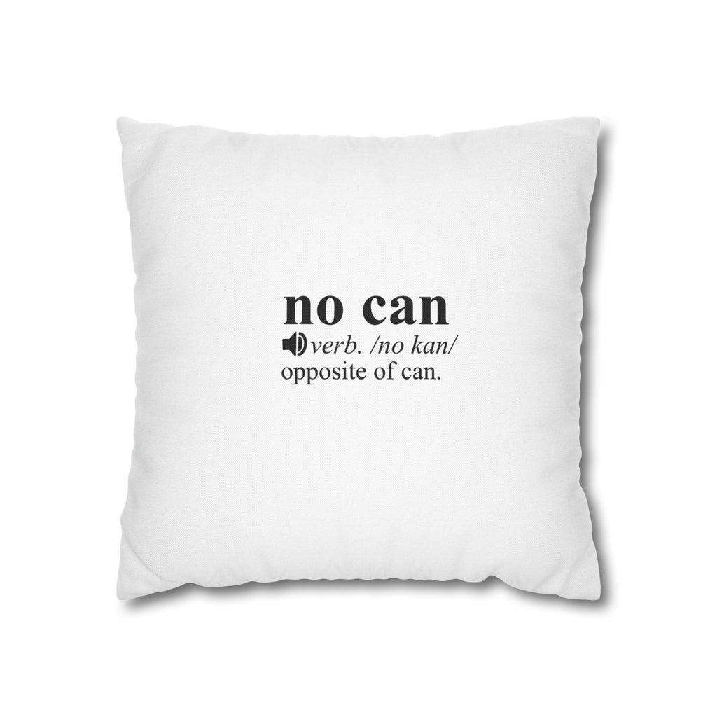 No Can Pillowcase
