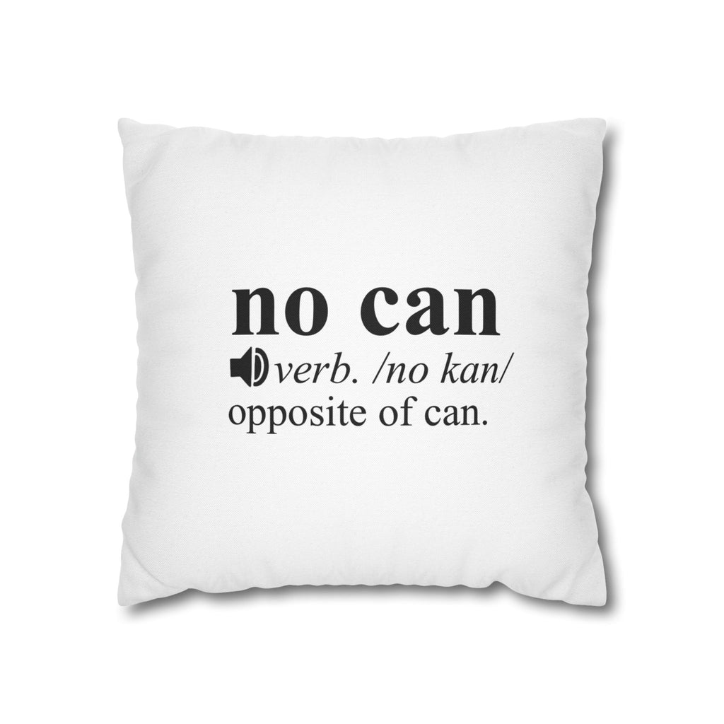 No Can Pillowcase
