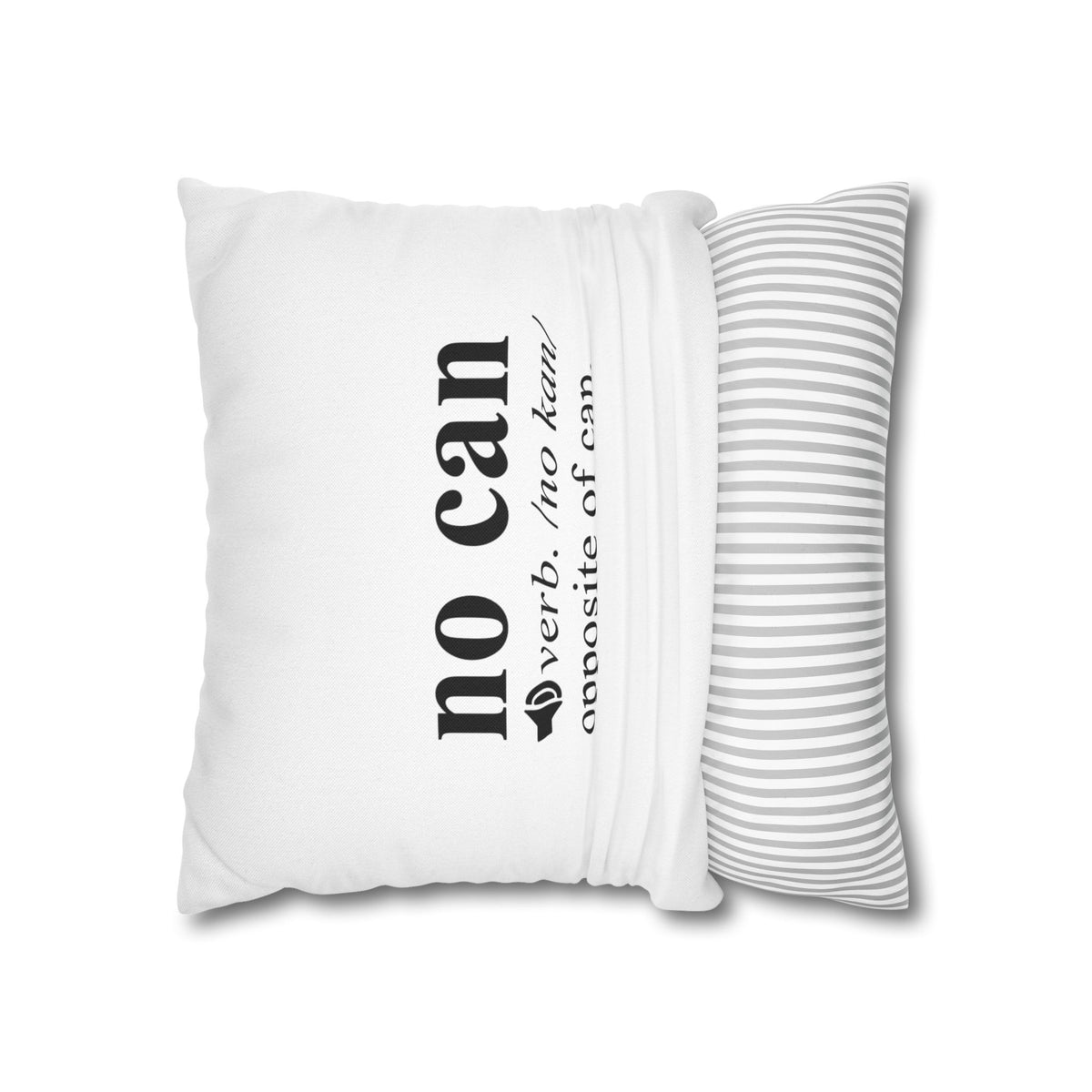 No Can Pillowcase