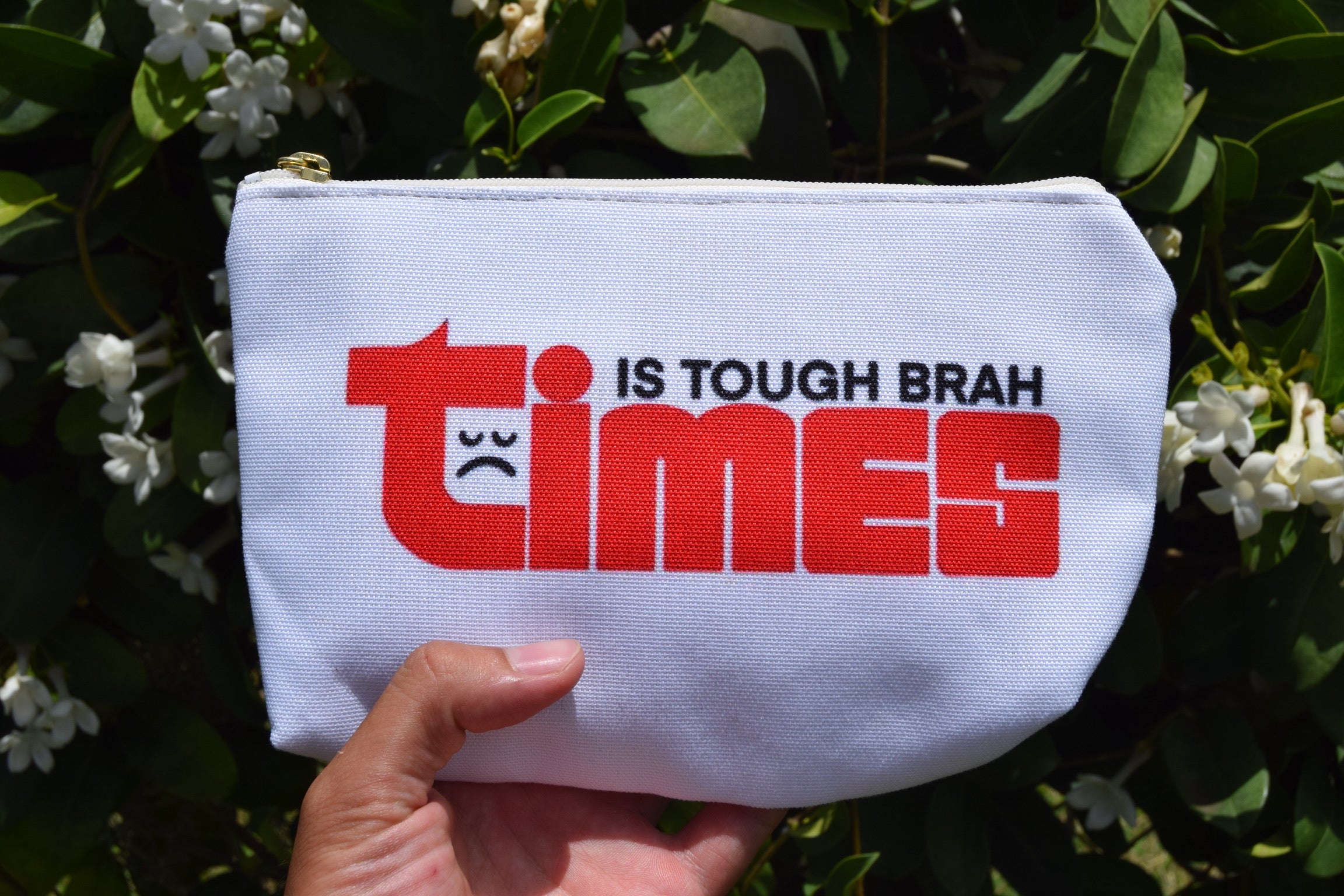Times Is Tough Brah Pouch